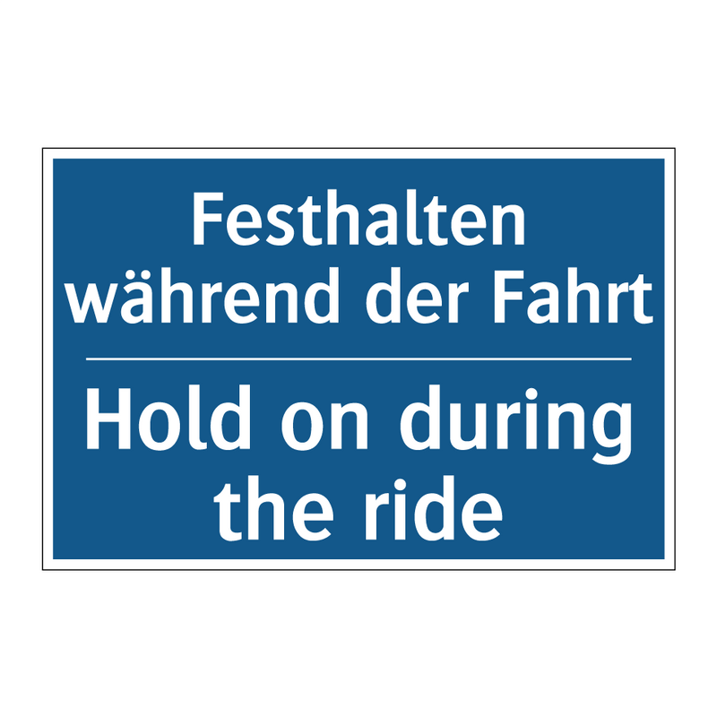 Festhalten während der Fahrt - Hold on during the ride