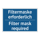 Filtermaske erforderlich - Filter mask required