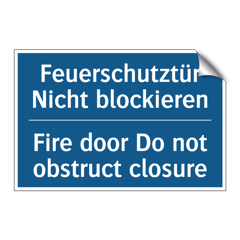 Feuerschutztür Nicht blockieren/.../ - Fire door Do not obstruct closure/.../