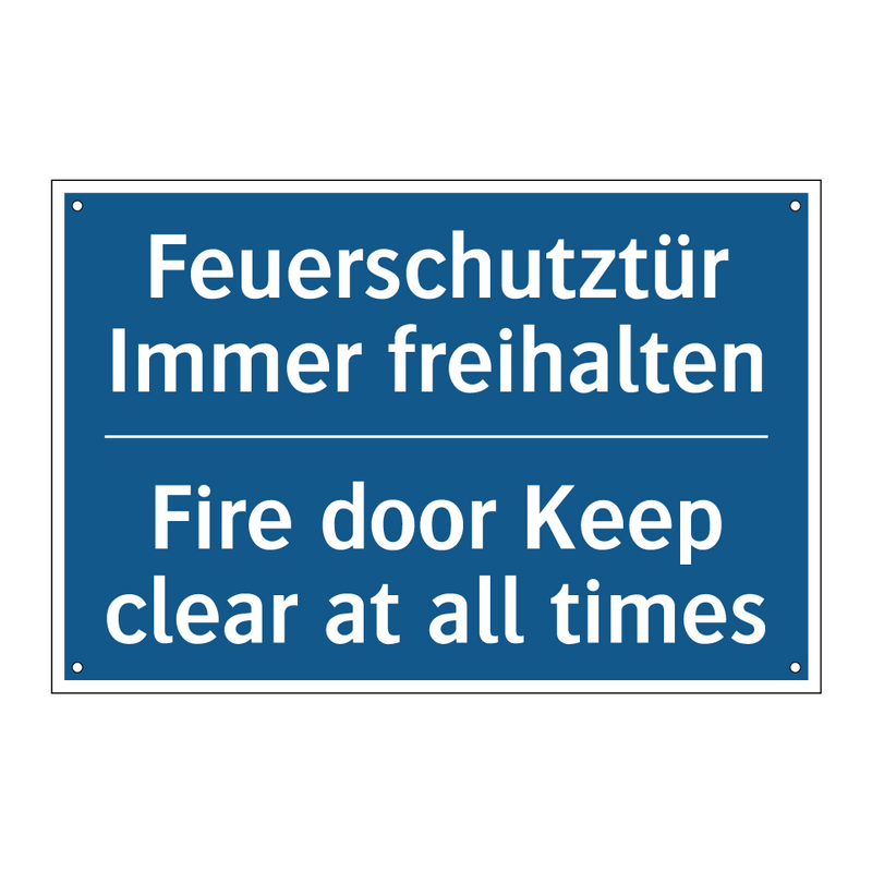 Feuerschutztür Immer freihalten/.../ - Fire door Keep clear at all times/.../
