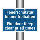 Feuerschutztür Immer freihalten/.../ - Fire door Keep clear at all times/.../