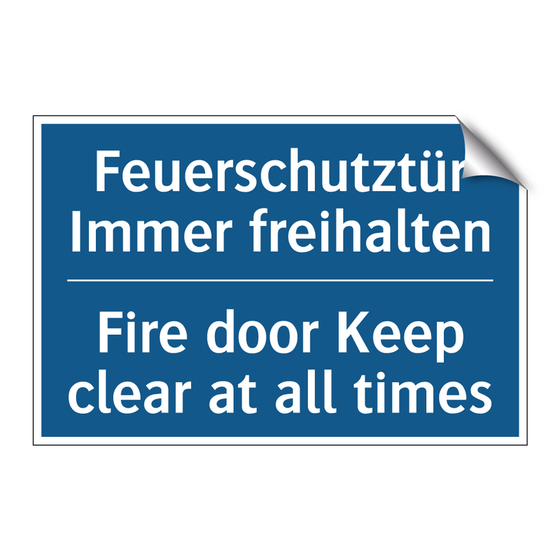 Feuerschutztür Immer freihalten/.../ - Fire door Keep clear at all times/.../