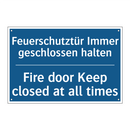 Feuerschutztür Immer geschlossen /.../ - Fire door Keep closed at all times/.../