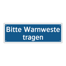 Bitte Warnweste tragen