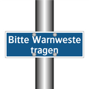 Bitte Warnweste tragen