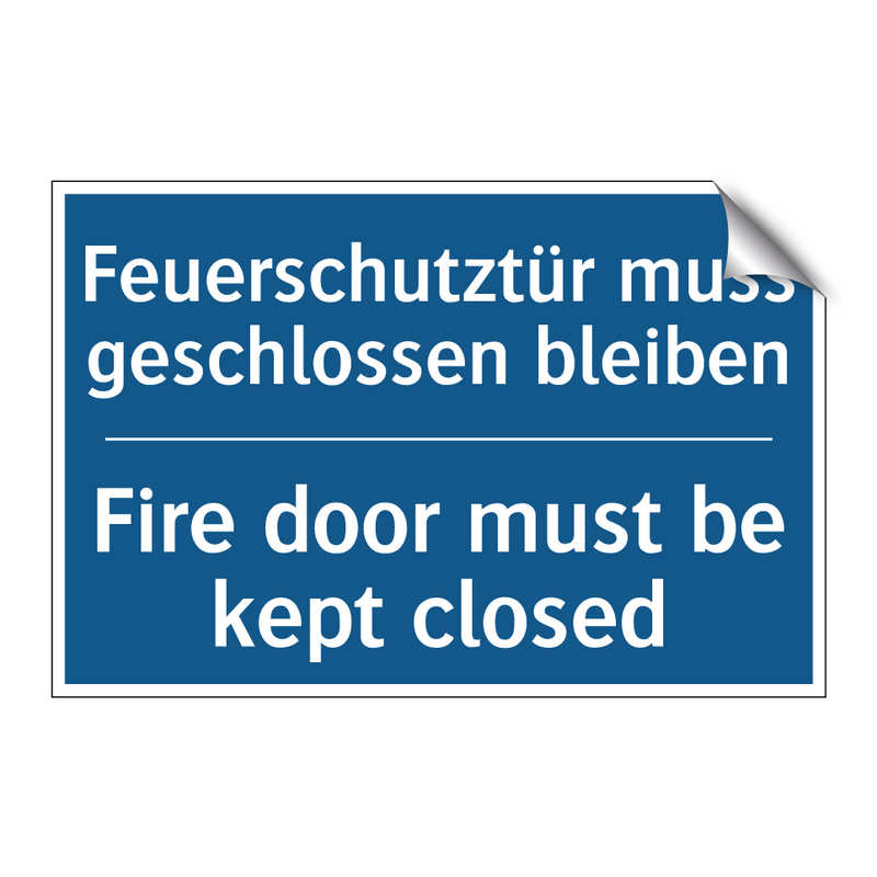 Feuerschutztür muss geschlossen /.../ - Fire door must be kept closed
