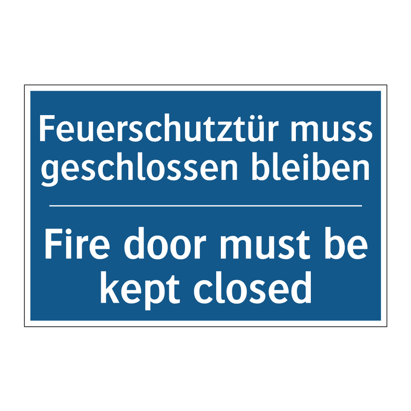 Feuerschutztür muss geschlossen /.../ - Fire door must be kept closed
