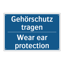Gehörschutz tragen - Wear ear protection