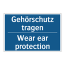 Gehörschutz tragen - Wear ear protection