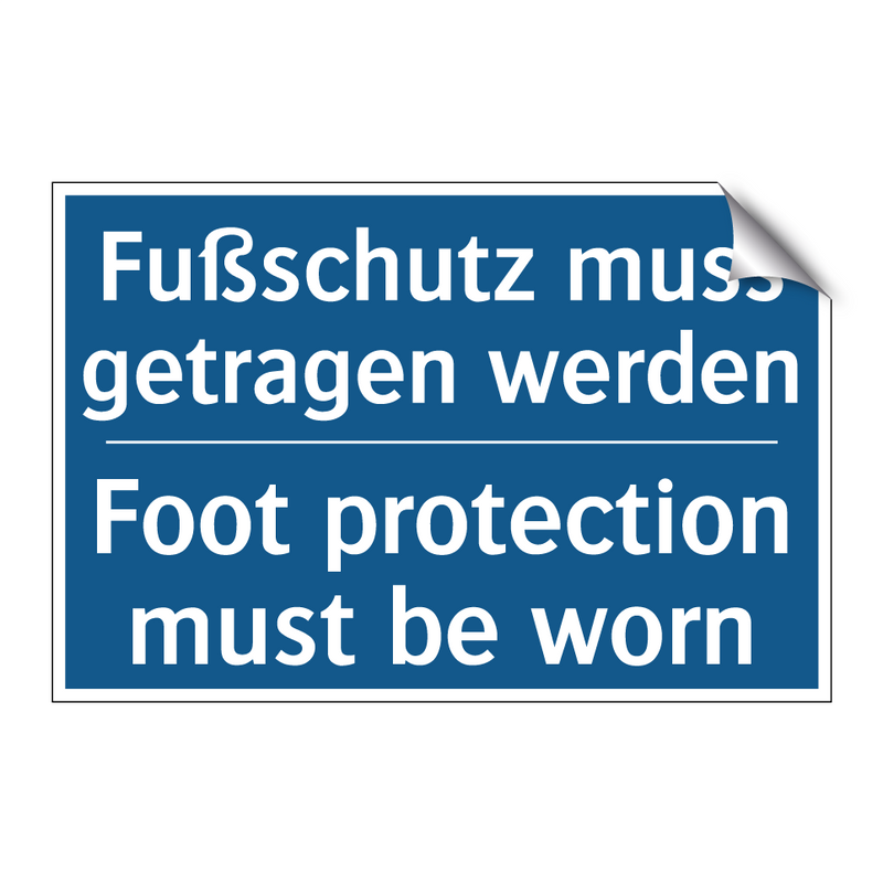Fußschutz muss getragen werden - Foot protection must be worn