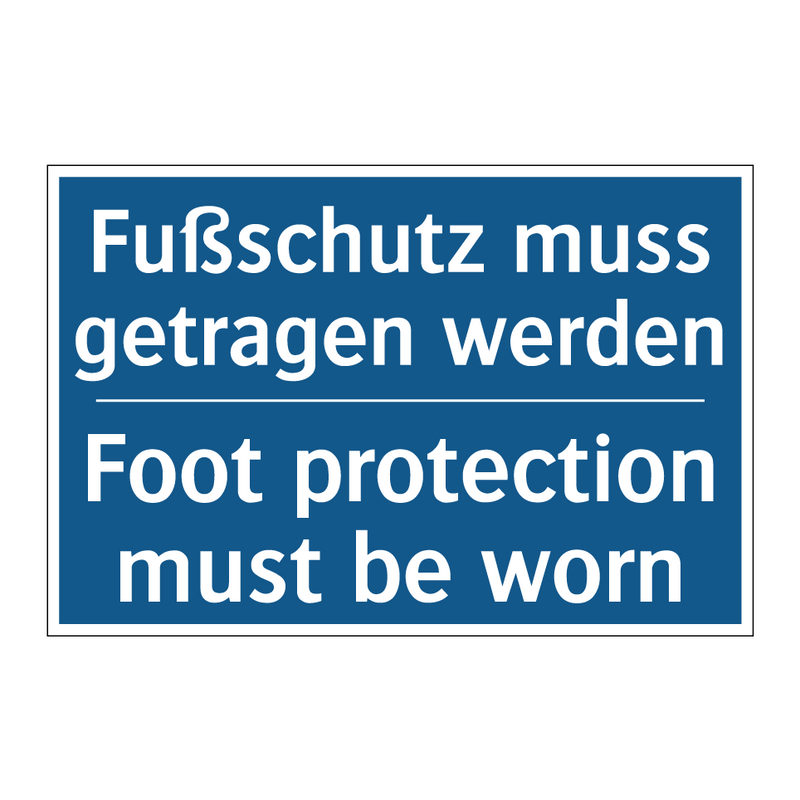 Fußschutz muss getragen werden - Foot protection must be worn