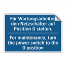 Für Wartungsarbeiten den Netzschalter /.../ - For maintenance, turn the power /.../