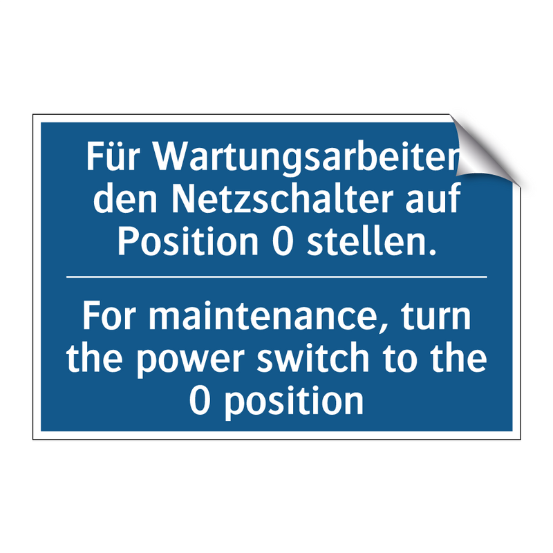 Für Wartungsarbeiten den Netzschalter /.../ - For maintenance, turn the power /.../