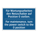 Für Wartungsarbeiten den Netzschalter /.../ - For maintenance, turn the power /.../
