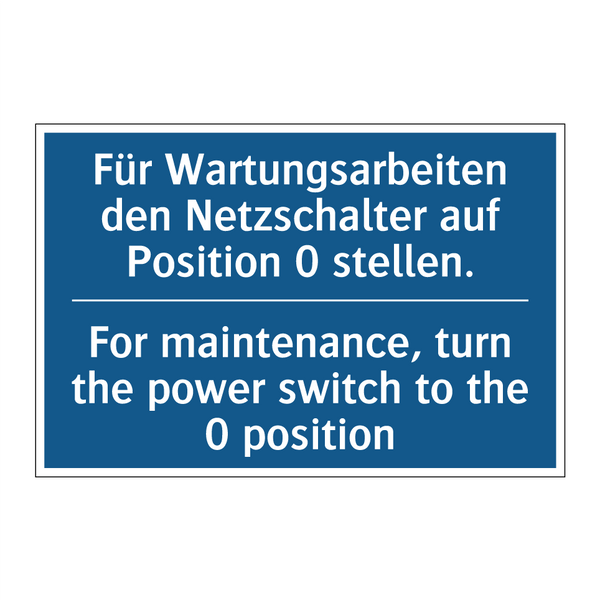 Für Wartungsarbeiten den Netzschalter /.../ - For maintenance, turn the power /.../