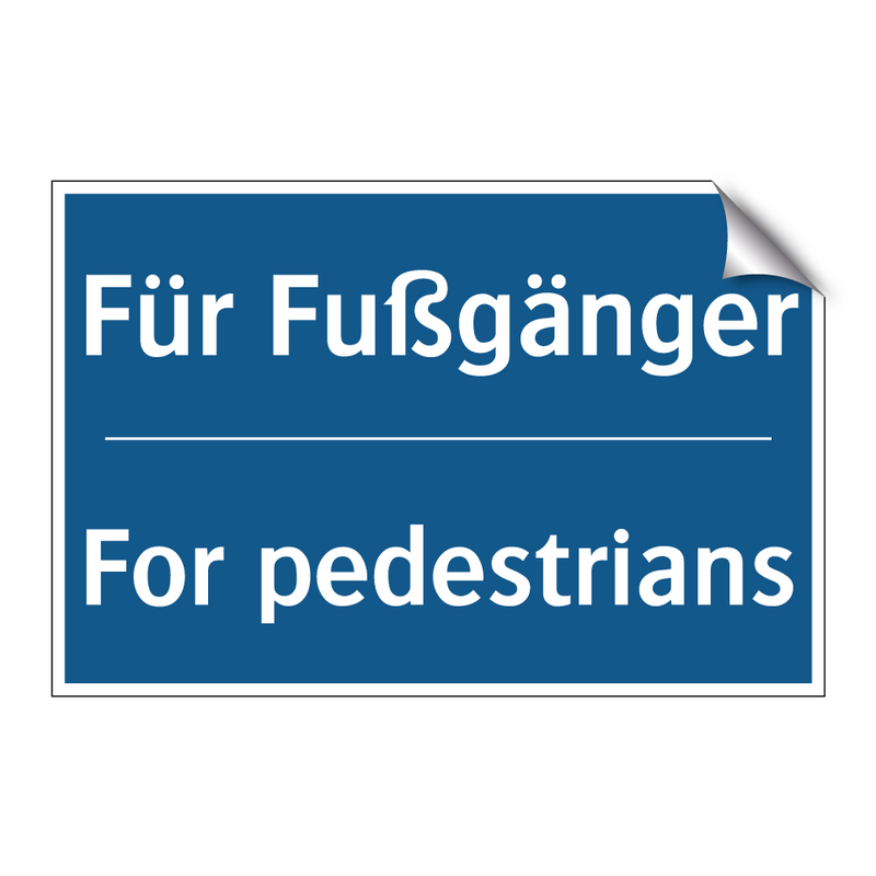 Für Fußgänger - For pedestrians