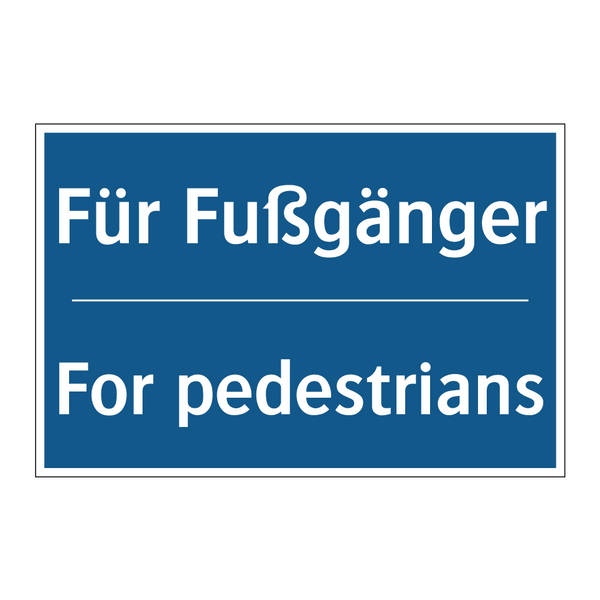 Für Fußgänger - For pedestrians