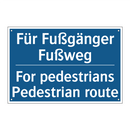 Für Fußgänger Fußweg - For pedestrians Pedestrian route/.../