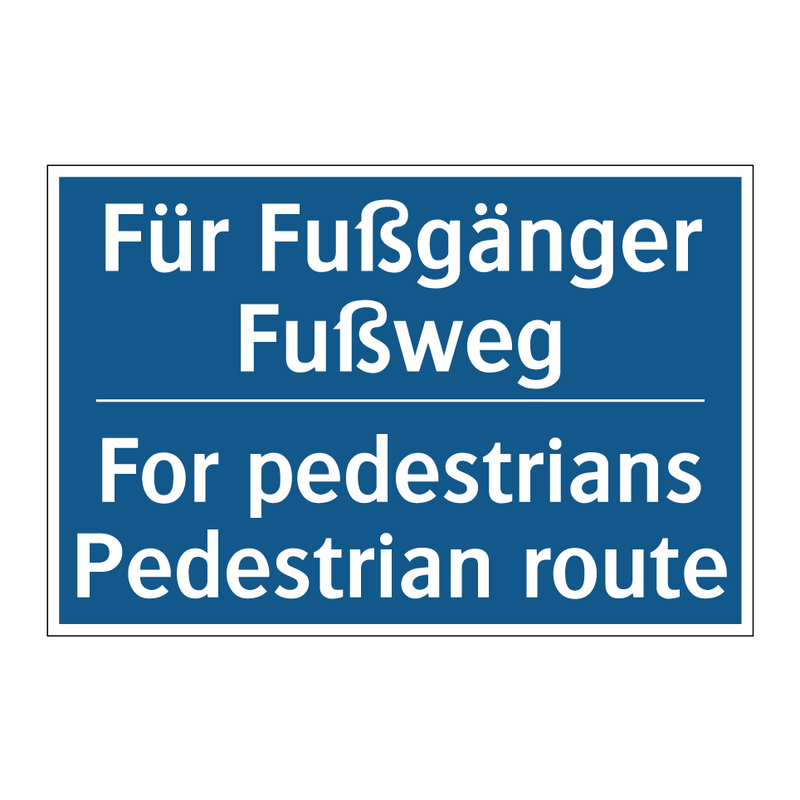 Für Fußgänger Fußweg - For pedestrians Pedestrian route/.../