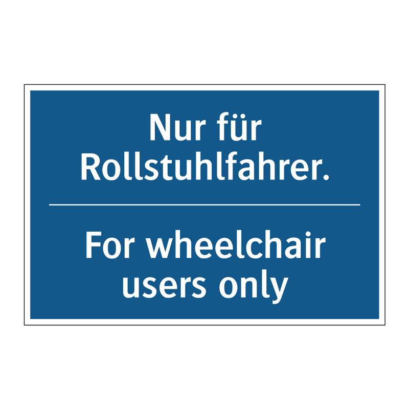 Nur für Rollstuhlfahrer. - For wheelchair users only