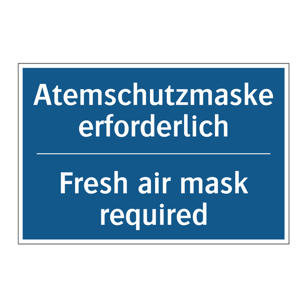 Atemschutzmaske erforderlich - Fresh air mask required