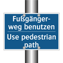 Fußgänger- weg benutzen - Use pedestrian path