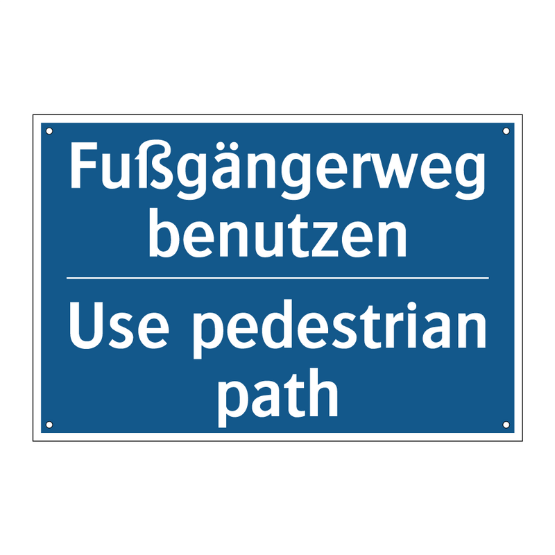 Fußgängerweg benutzen - Use pedestrian path