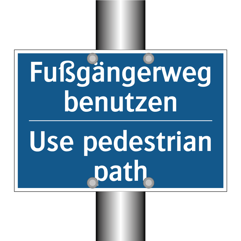 Fußgängerweg benutzen - Use pedestrian path