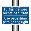 Fußgängerweg rechts benutzen - Use pedestrian path on the right/.../