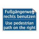 Fußgängerweg rechts benutzen - Use pedestrian path on the right/.../