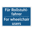 Für Rollstuhl- fahrer - For wheelchair users