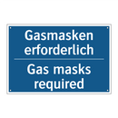 Gasmasken erforderlich - Gas masks required
