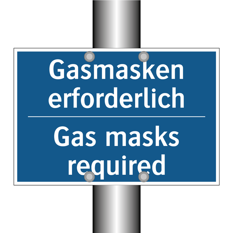 Gasmasken erforderlich - Gas masks required