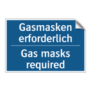 Gasmasken erforderlich - Gas masks required