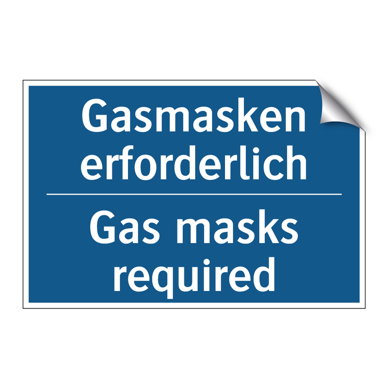 Gasmasken erforderlich - Gas masks required