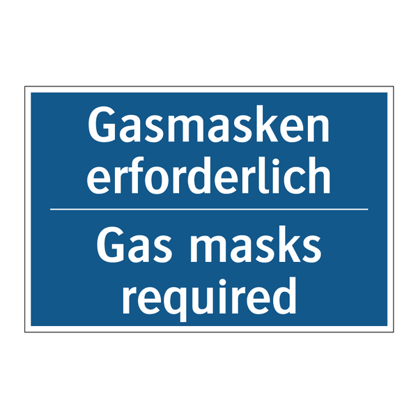 Gasmasken erforderlich - Gas masks required