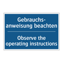 Gebrauchs- anweisung beachten - Observe the operating instructions/.../