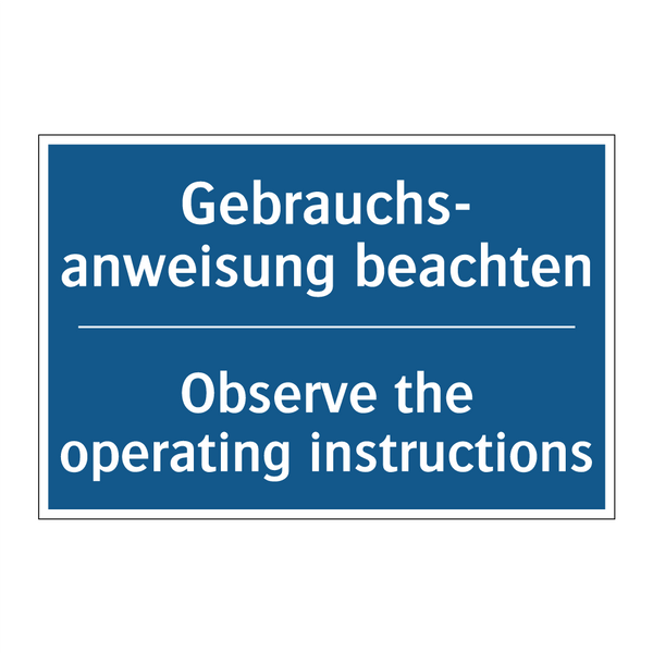 Gebrauchs- anweisung beachten - Observe the operating instructions/.../