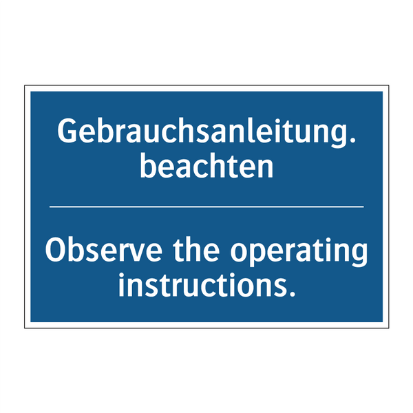 Gebrauchsanleitung. beachten - Observe the operating instructions./.../