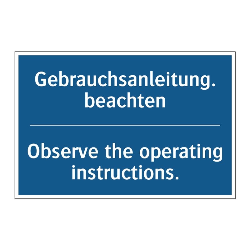Gebrauchsanleitung. beachten - Observe the operating instructions./.../