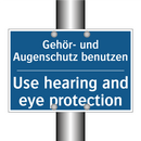 Gehör- und Augenschutz benutzen/.../ - Use hearing and eye protection