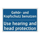 Gehör- und Kopfschutz benutzen - Use hearing and head protection/.../