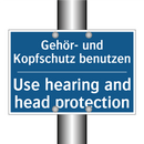 Gehör- und Kopfschutz benutzen - Use hearing and head protection/.../