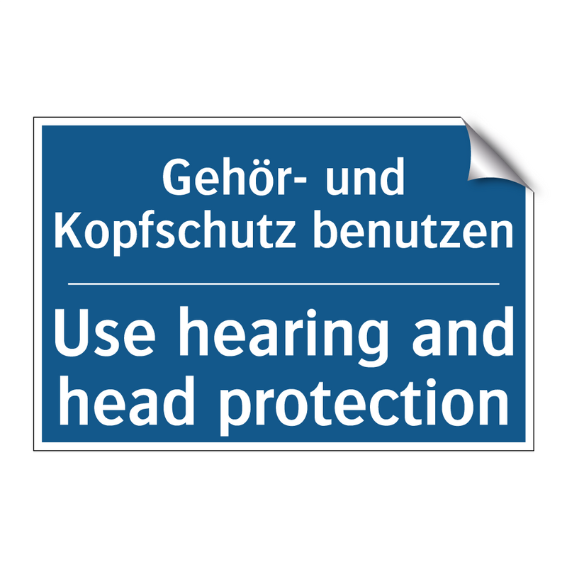Gehör- und Kopfschutz benutzen - Use hearing and head protection/.../