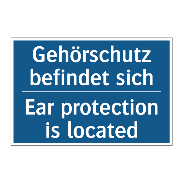 Gehörschutz befindet sich - Ear protection is located