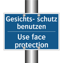 Gesichts- schutz benutzen - Use face protection