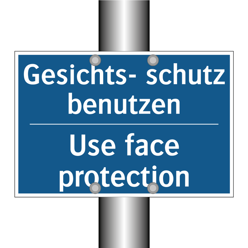 Gesichts- schutz benutzen - Use face protection