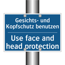 Gesichts- und Kopfschutz benutzen/.../ - Use face and head protection