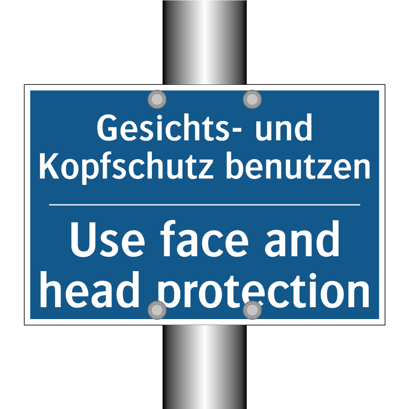 Gesichts- und Kopfschutz benutzen/.../ - Use face and head protection