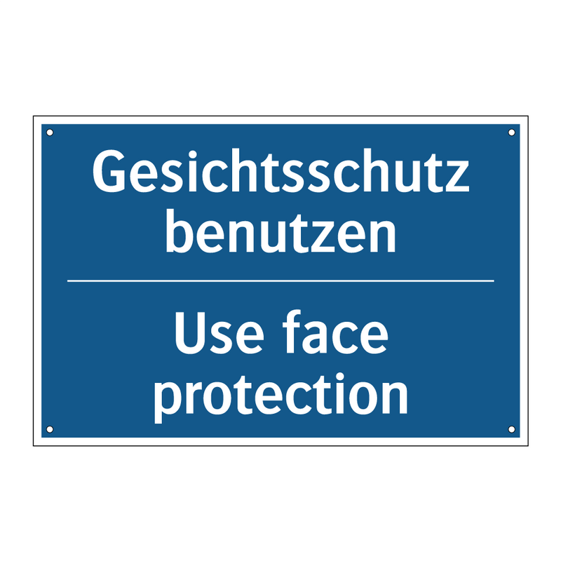 Gesichtsschutz benutzen - Use face protection